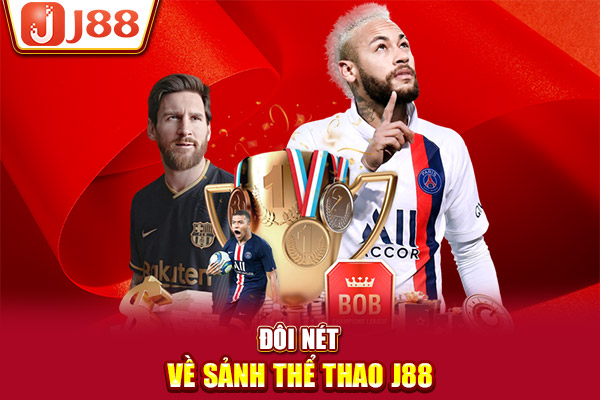 Đôi nét về sảnh thể thao J88