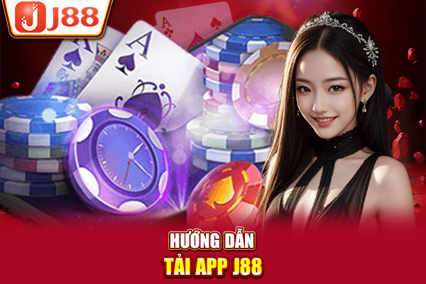 Hướng dẫn tải app J88