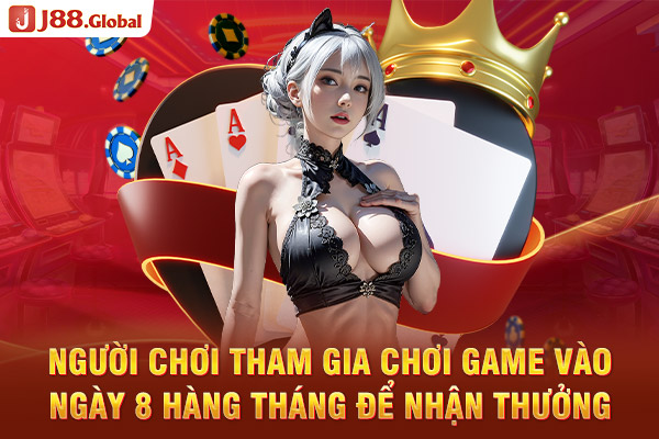 Người chơi tham gia chơi game vào ngày 8 hàng tháng để nhận thưởng 