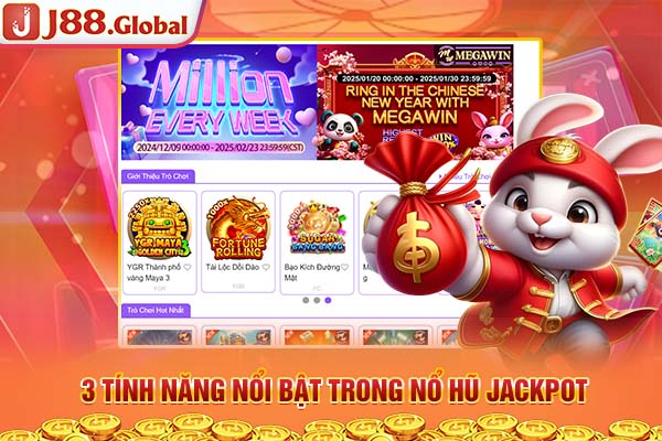 3 tính năng nổi bật trong Nổ hũ Jackpot