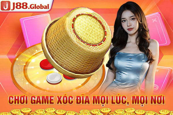 Chơi game xóc đĩa mọi lúc, mọi nơi