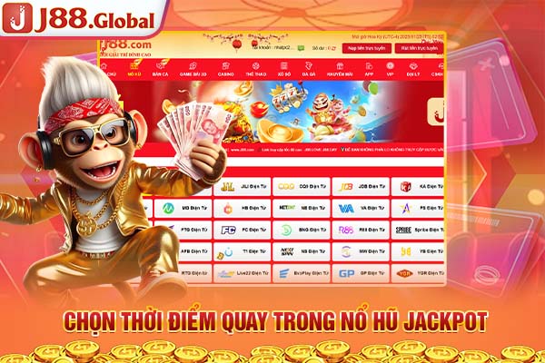 Chọn thời điểm quay trong Nổ hũ Jackpot