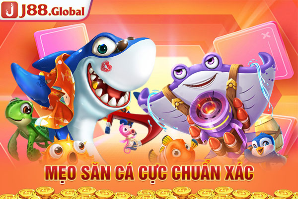 Mẹo săn cá cực chuẩn xác