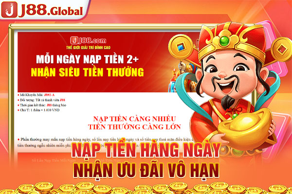 Nạp tiền hàng ngày nhận ưu đãi vô hạn