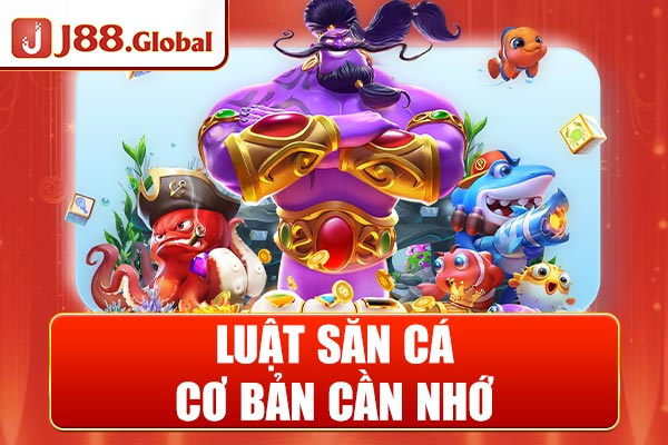 Luật săn cá cơ bản cần nhớ